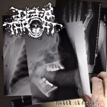 DEEP THROAT- Until It Stops.. CD on Nice To Eat You Rec.