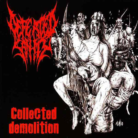 Defeated Sanity- Collected Demolition CD on Infinitive Putrefaction Prod.