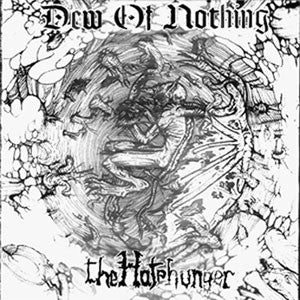 Dew Of Nothing- The hatehunger MCD