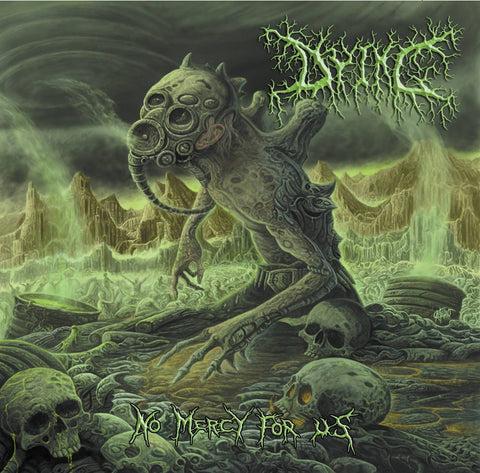 DYING- No Mercy For Us CD on Sevared Records OUT NOW!!!