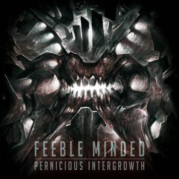 Feeble Minded- Pernicious Intergrowth CD on Grodhaisn Prod.