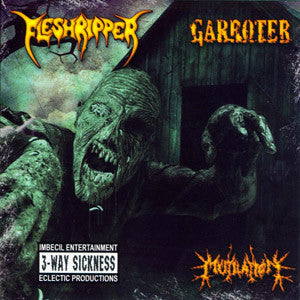 Fleshripper / Garroter / Mutilation- 3 Way Split CD on Imbecil E