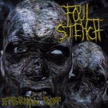 FOUL STENCH- Eternal Rot Cd on SEVARED RECORDS
