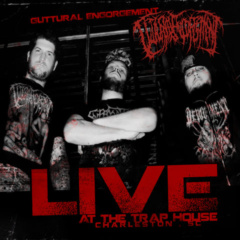 GUTTURAL ENGORGEMENT- Live @ Trap House CD OUT NOW on Sevared Rec.