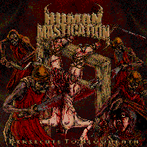 HUMAN MASTICATION- Persecute To Bloodbath CD on Sevared Records