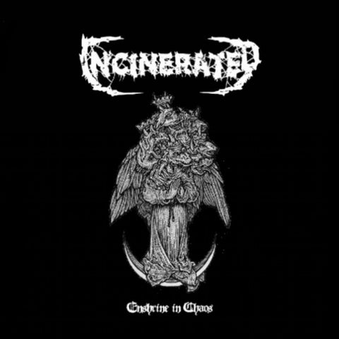 Incinerated- Enshrine In Chaos CD on Cavernous Rec.