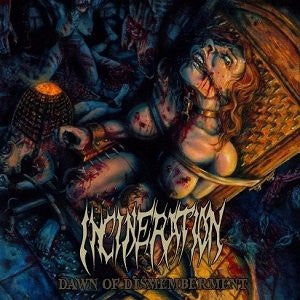 Incineration- Dawn Of Dismemberment CD Self Released