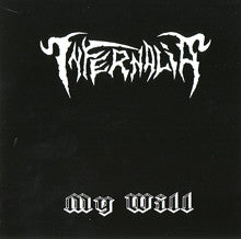 Infernalia- My Will MCD Self Released