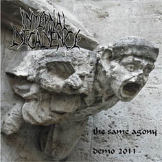 Internal Decadence- The Same Agony MCD