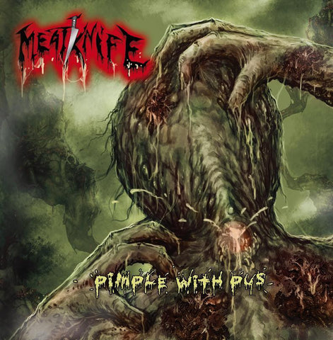 MEATKNIFE- Pimple With Pus CD on Splatter Zombie Rec.