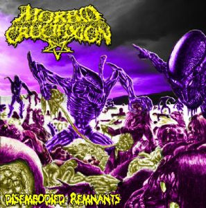 Morbid Crucifixion- Disembodied Remnants CD on Wretched Decay Re