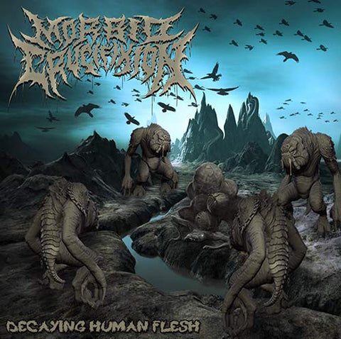 MORBID CRUCIFIXION- Decaying Human Flesh CD on Morbid Generation