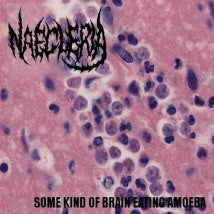 NAEGLERIA- Some Kind Of Brain Eating Amoeba CD