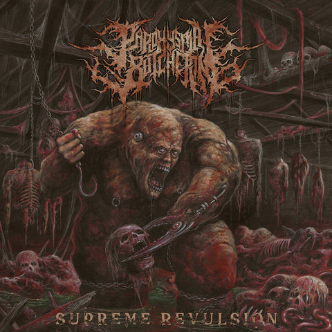 Paroxysmal Butchering- Supreme Revulsion CD on Gore House Prod.