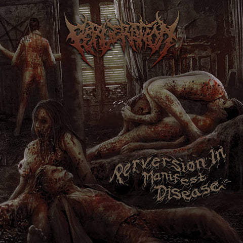 Perveration- Peversion In Manifest Disease CD on Comatose Music