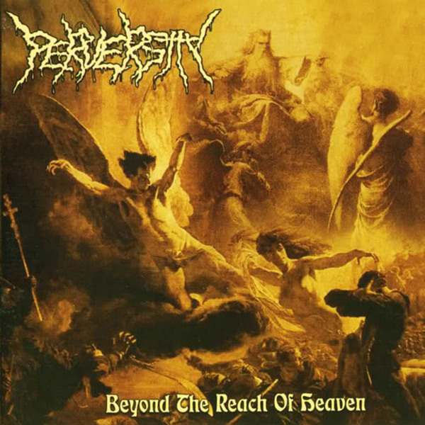 Perversity- Beyond The Reach Of Heaven CD on Eclectic Prod.