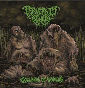 Perversity Denied- Collision Of Worlds CD on P.E.R.