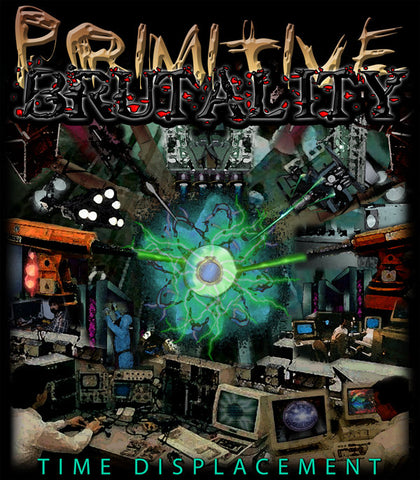 Primitive Brutality- Time Displacement DIGI-CD on Primitive Recordings