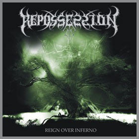Repossession- Reign Over Inferno CD on Psycho Rec.