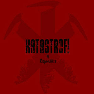 Republika- Katastrof! CD on Ablaze Prod.