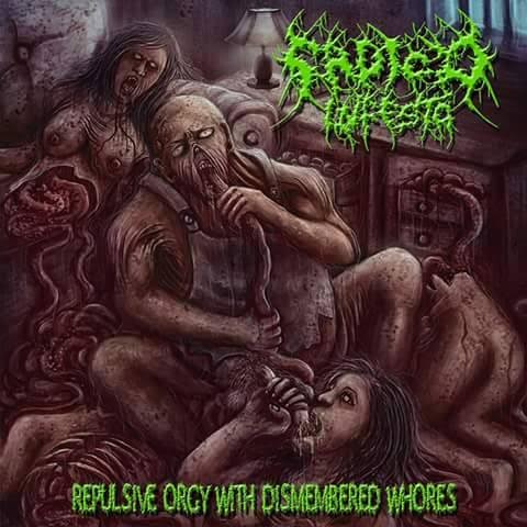 Sadico Infesto- Repulsive Orgy With Dismembered Whores CD on Repugnant Rec.