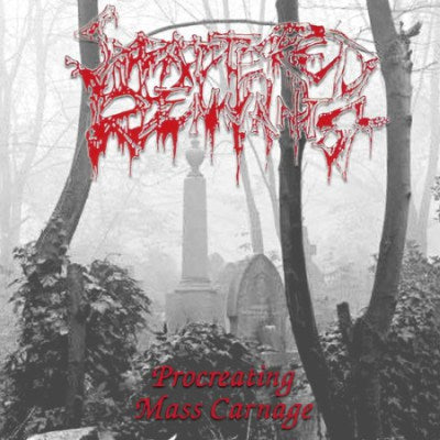 SCATTERED REMNANTS- Procreating Mass Carnage CD on Ossuary