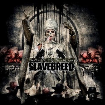 Slavebreed- Dethrone The Architect CD