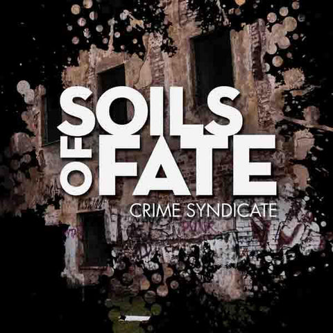 Soils Of Fate- Crime Syndicate CD on Disembowel Rec.