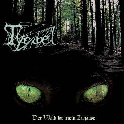 Tyrael- Der Wald Ist Mein Zuhause CD Self Released