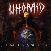 Whorrid- Time Heals Nothing CD on Rotting Corpse Rec.